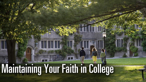 Maintaining Your Faith In College